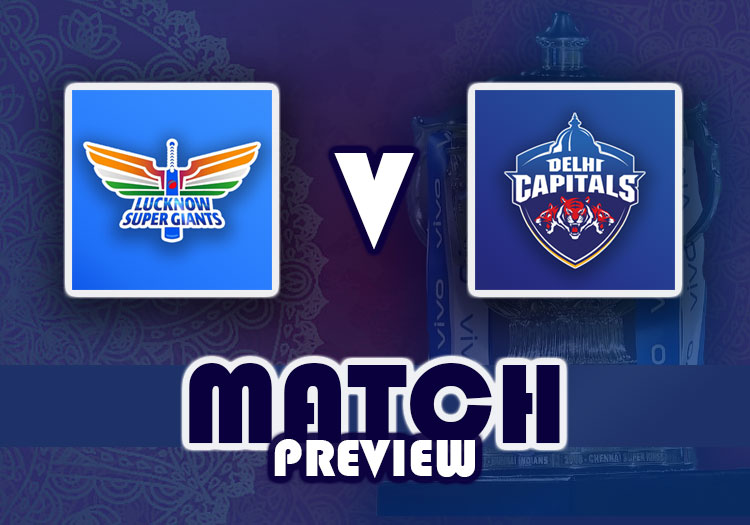 Lucknow Super Giants v Delhi Capitals IPL 2023 match preview The
